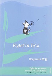 Cover of: Piglet’in Te’si: Piglet'in Anlatımıyla Akışkan Erdemlilik ve Akışkan Olmak - Umut Kısa'nın Çevirisi ve Önsizüyle