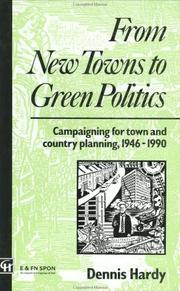 Cover of: From new towns to green politics: campaigning for town and country planning, 1946-1990