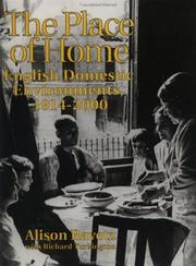 Cover of: Place of Home: English domestic environments, 1914-2000 (Studies in History, Planning, and the Environment)