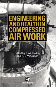 Engineering and health in compressed air work : proceedings of the International Conference, Oxford, September 1992