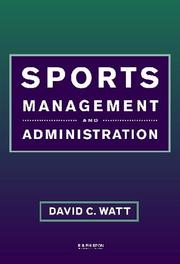 Cover of: Sports management and administration | David C. Watt