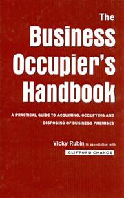 The business occupier's handbook : a practical guide to acquiring, occupying and disposing of business premises