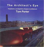 Cover of: The architect's eye: visualization and depiction of space in architecture
