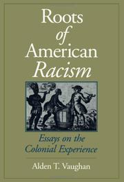 The roots of American racism : essays on the colonial experience