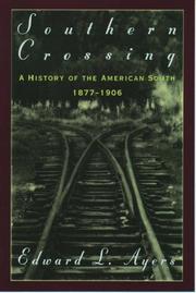 Cover of: Southern crossing: a history of the American South, 1877-1906