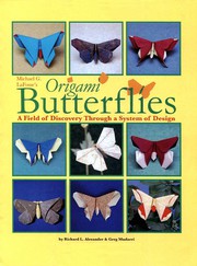 Cover of: Michael LaFosse's Origami Butterflies: A Field of Discovery Through a System of Design