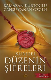 Cover of: Küresel Düzenin Şifreleri by Ramazan Kurtoğlu, Cansu Canan Özgen