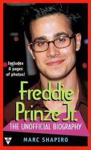 Cover of: Freddie Prinze Jr.: the unofficial biography