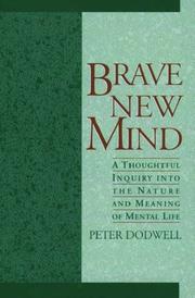 Cover of: Brave new mind: a thoughtful inquiry into the nature and meaning of mental life