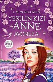 Cover of: Yesilin Kizi Anne - Avonlea by Lucy Maud Montgomery