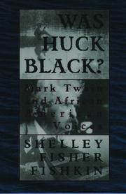 Was Huck Black? by Shelley Fisher Fishkin