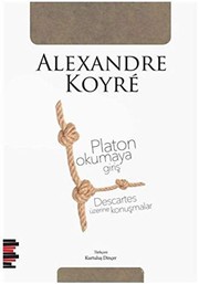 Cover of: Platon Okumaya Giris - Descartes Üzerine Konusmalar