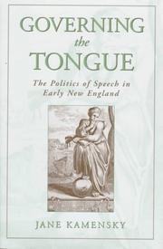 Cover of: Governing the tongue: the politics of speech in early New England