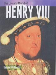 The life and world of Henry VIII