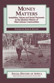 Cover of: Money Matters: Instability, Values, and Social Payments in the Modern History of West African Communities (Social History of Africa Series)