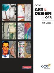 GCSE Art and Design for OCR by Jeff Orgee