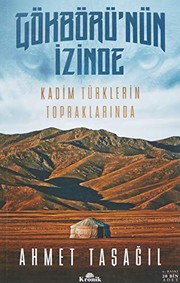 Cover of: Gökbörü'nün İzinde by Ahmet Taşağıl