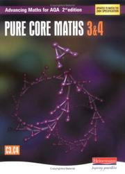 Cover of: Pure Core Maths 3 and 4 (Advancing Maths for AQA)