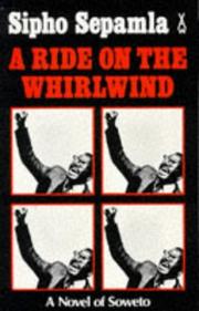 A ride on the whirlwind by Sydney Sipho Sepamla