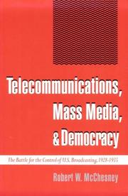 Telecommunications, Mass Media, and Democracy by Robert Waterman McChesney, Robert W. McChesney