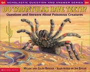 Cover of: Do Tarantulas Have Teeth: Questions and Answers About Poisonous Creatures (Scholastic Q & a)