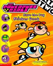 The Powerpuff Girls save the day sticker book