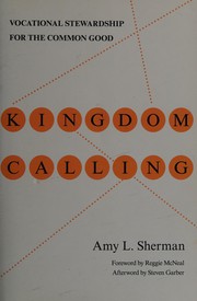 Cover of: Kingdom calling by Amy L. Sherman