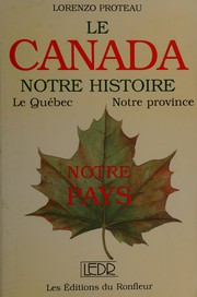 Cover of: Le Québec, notre province, notre pays, le Canada, notre histoire