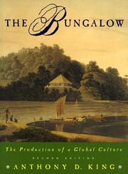 Cover of: The bungalow: the production of a global culture