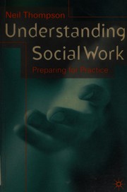 Cover of: Understanding social work: preparing for practice