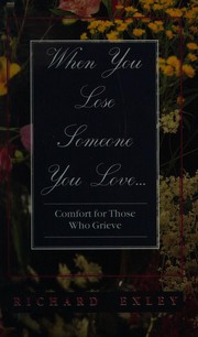 Cover of: When you lose someone you love: comfort for those who grieve