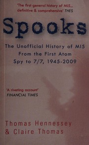 Cover of: Spooks: the unofficial history of MI5 from the first Atom Spy to 7/7, 1945-2009