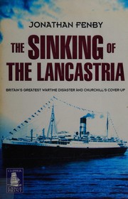 Cover of: The sinking of the Lancastria: Britain's greatest maritime disaster and Churchill's cover-up