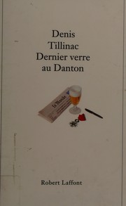 Dernier verre au Danton by Denis Tillinac