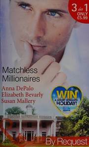 Cover of: Matchless Millionaires: Improper Affair / Married to His Business / In Bed with the Devil (Hunter's Landing)