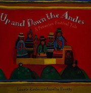 Cover of: Up and down the Andes: a Peruvian festival tale