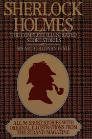 Cover of: Sherlock Holmes: the complete illustrated short stories