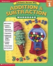 Cover of: Scholastic Success With Addition & Subtraction Workbook (Grade 1)