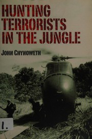 Cover of: Hunting Terrorists in the Jungle by John Chynoweth