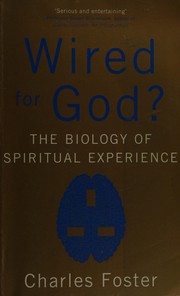 Cover of: Wired for God?: The Biology of Spiritual Experience