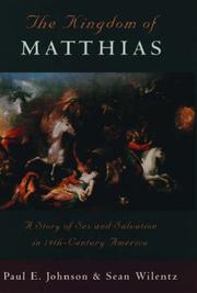 Cover of: The Kingdom of Matthias: A Story of Sex and Salvation in 19th-Century America