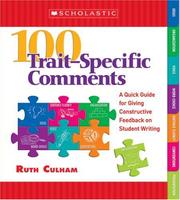 Cover of: 100 Trait-Specific Comments: A Quick Guide for Giving Constructive Feedback on Student Writing
