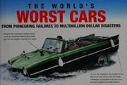 Cover of: The world's worst cars: from pioneering failures to multimillion dollar disasters