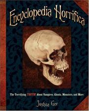 Cover of: Encyclopedia Horrifica: The Terrifying TRUTH! About Vampires, Ghosts, Monsters, and More