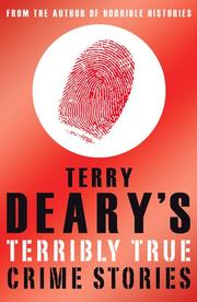 Cover of: Terry Deary's Terribly True Crime Stories (Terry Deary's Terribly True Stories) by Terry Deary