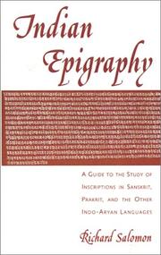 Cover of: Indian epigraphy: a guide to the study of inscriptions in Sanskrit, Prakrit, and the other Indo-Aryan languages
