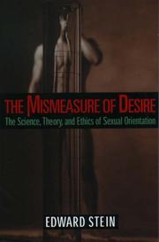 Cover of: The Mismeasure of Desire: The Science, Theory, and Ethics of Sexual Orientation (Ideologies of Desire)