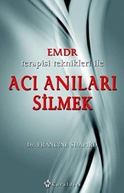 Cover of: EMDR Terapisi Teknikleri ile Aci Anilari Silmek