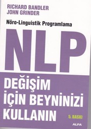 Cover of: NLP Değişim İçin Beyninizi Kullanın: Nöro-Linguistik Programlama