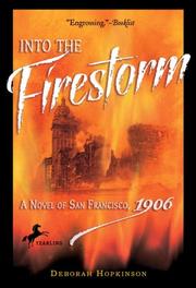 Cover of: Into the Firestorm: A Novel of San Francisco, 1906